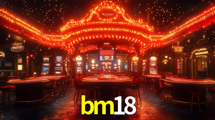 bm18: Seu Cassino Premiado com Pagamentos Rápidos