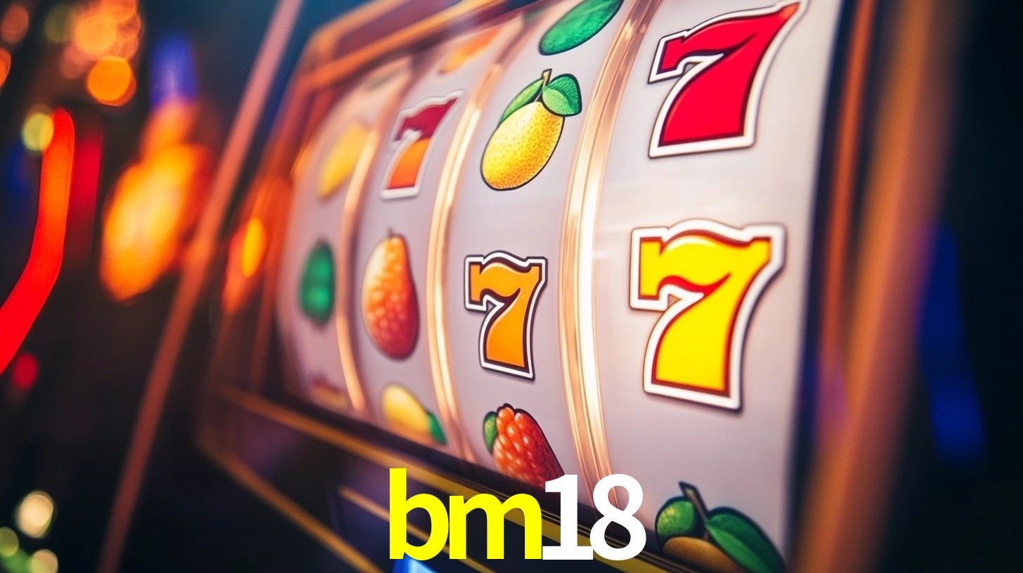 Sinta a adrenalina dos jogos de cassino com bm18